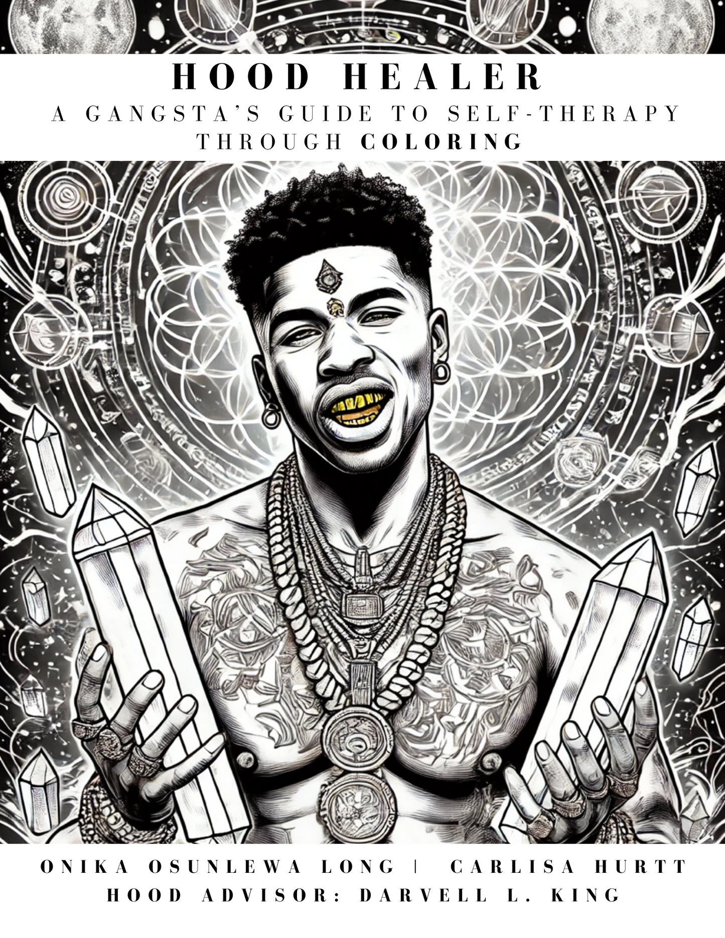 Hood Healer: A Gangsta's Guide To Self-Therapy Through Coloring